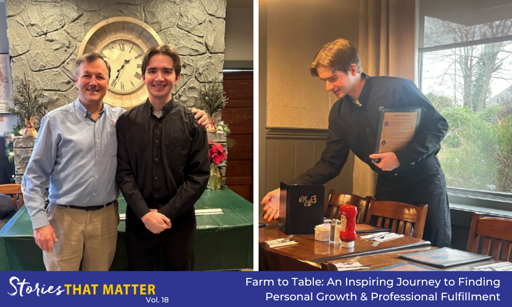 Stories That Matter: Farm to Table – An Inspiring Journey to Finding Personal Growth & Professional Fulfillment