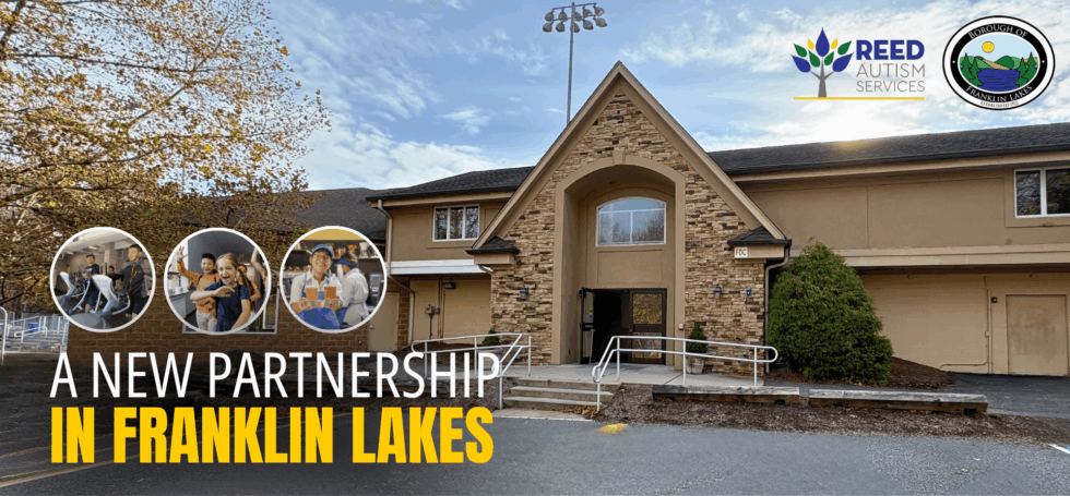 REED AUTISM SERVICES AND BOROUGH OF FRANKLIN LAKES LAUNCH COMMUNITY ...
